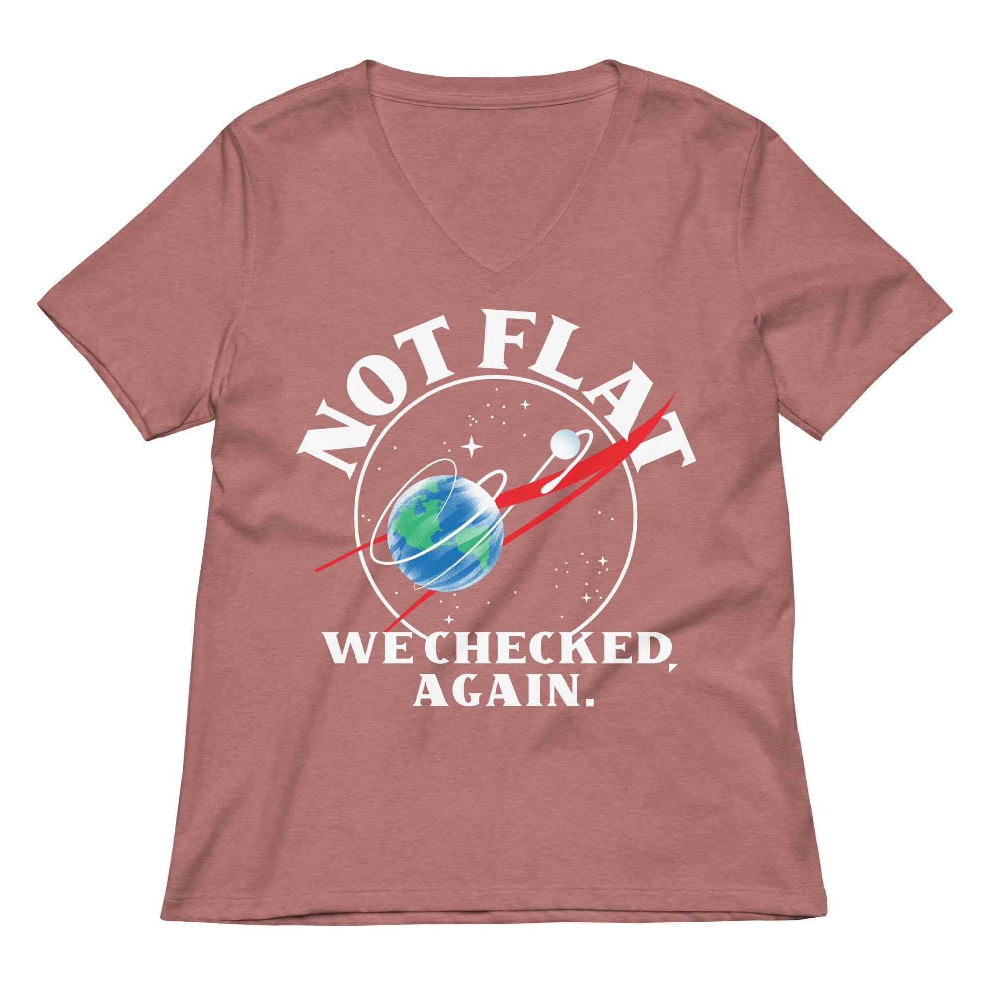 Not Flat We Checked Again Women's V-Neck Tee