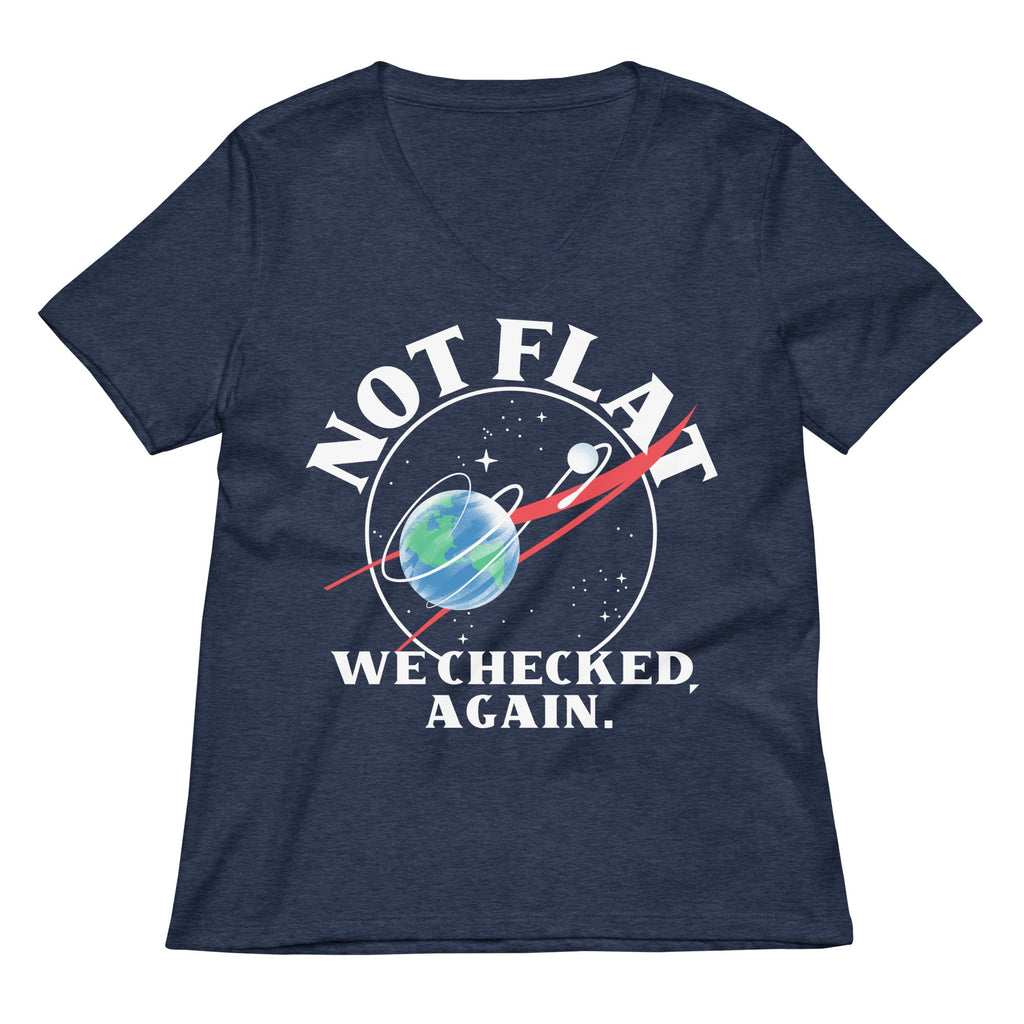 Not Flat We Checked Again Women's V-Neck Tee