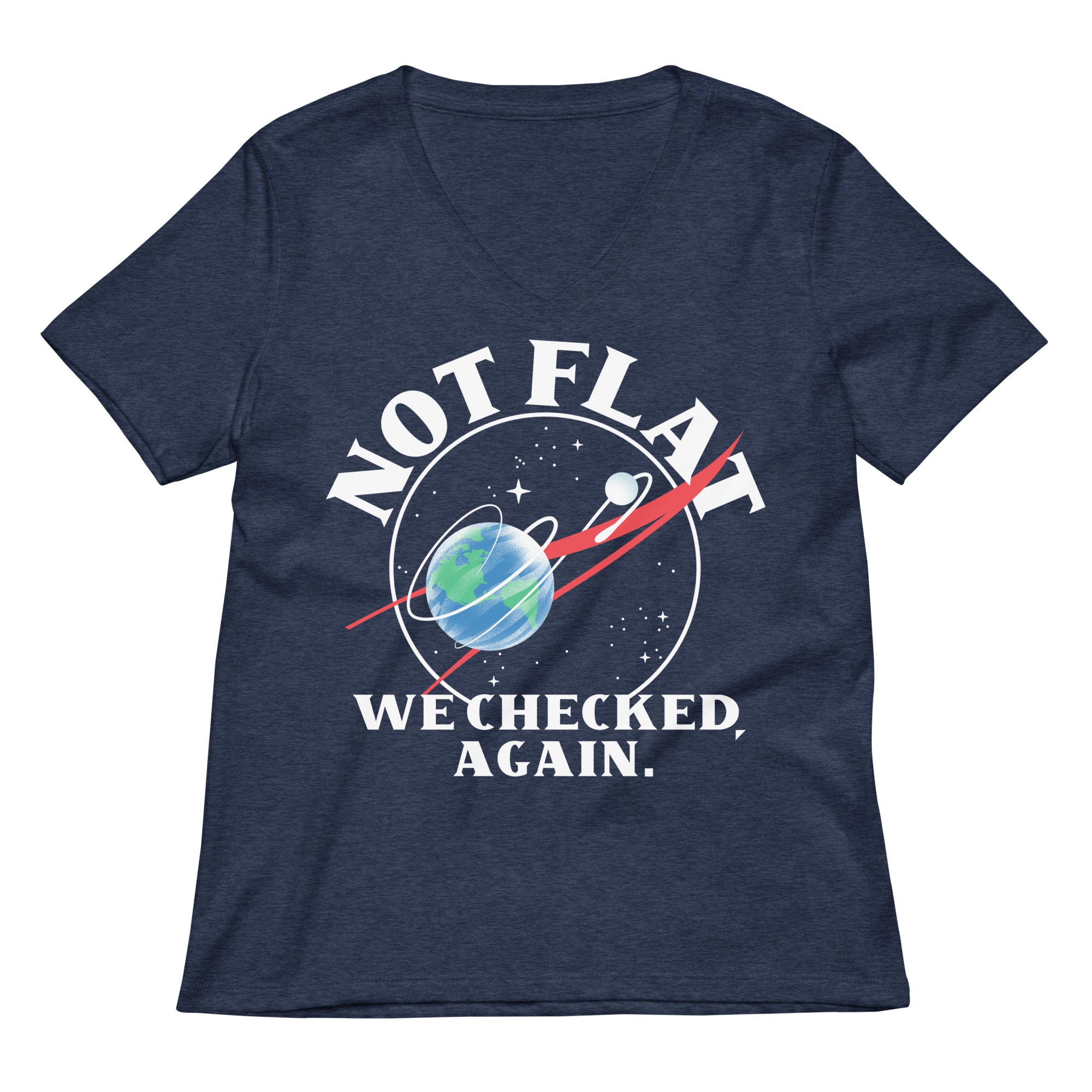 Not Flat We Checked Again Women's V-Neck Tee