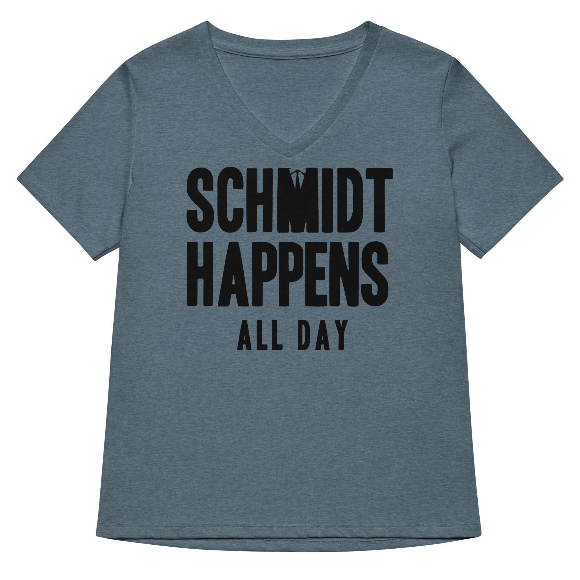 Schmidt Happens All Day Women's V-Neck Tee