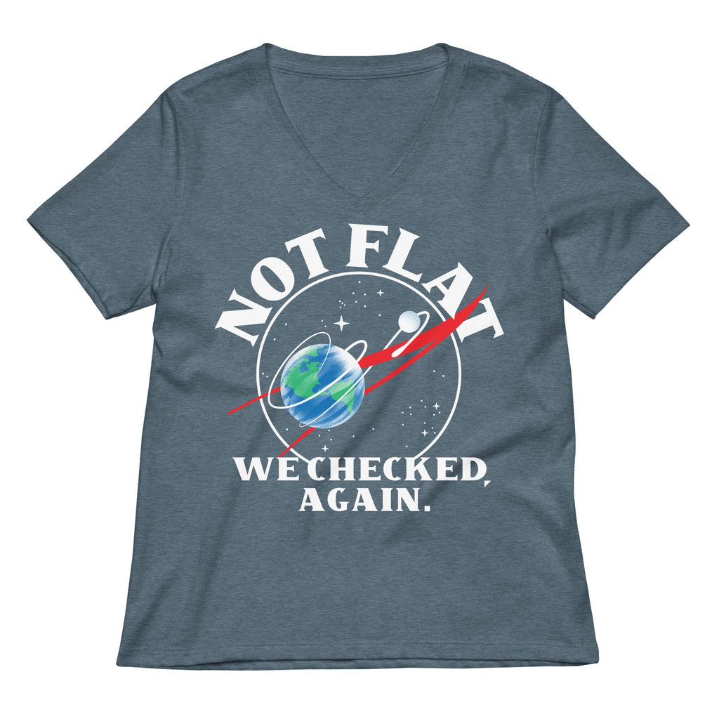 Not Flat We Checked Again Women's V-Neck Tee