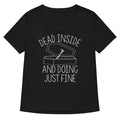 Dead Inside And Doing Fine Women's V-Neck Tee