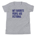 My Favorite People Are Fictional Kid's Youth Tee