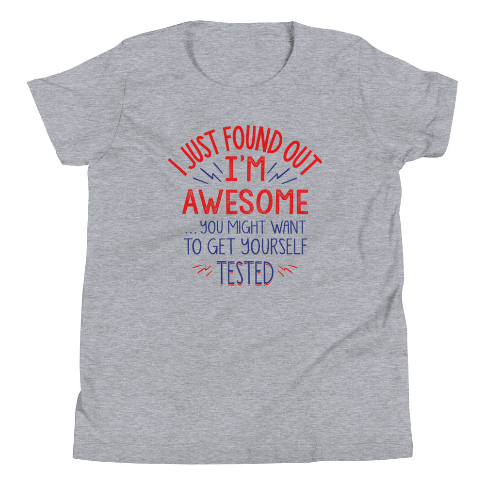 I'm Awesome, Get Yourself Tested Kid's Youth Tee