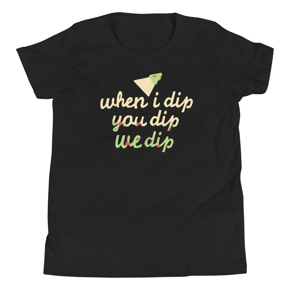 When I Dip You Dip We Dip Kid's Youth Tee