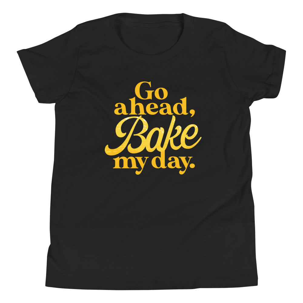 Go Ahead, Bake My Day Kid's Youth Tee