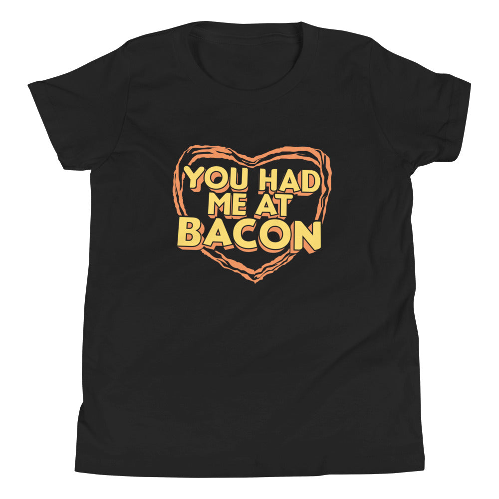 You Had Me At Bacon Kid's Youth Tee
