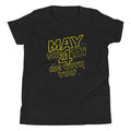 May The 4th Be With You Kid's Youth Tee