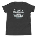 I Can't Brain Today, I Have The Dumb. Kid's Youth Tee