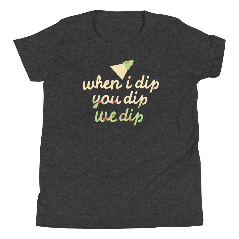 When I Dip You Dip We Dip Kid's Youth Tee