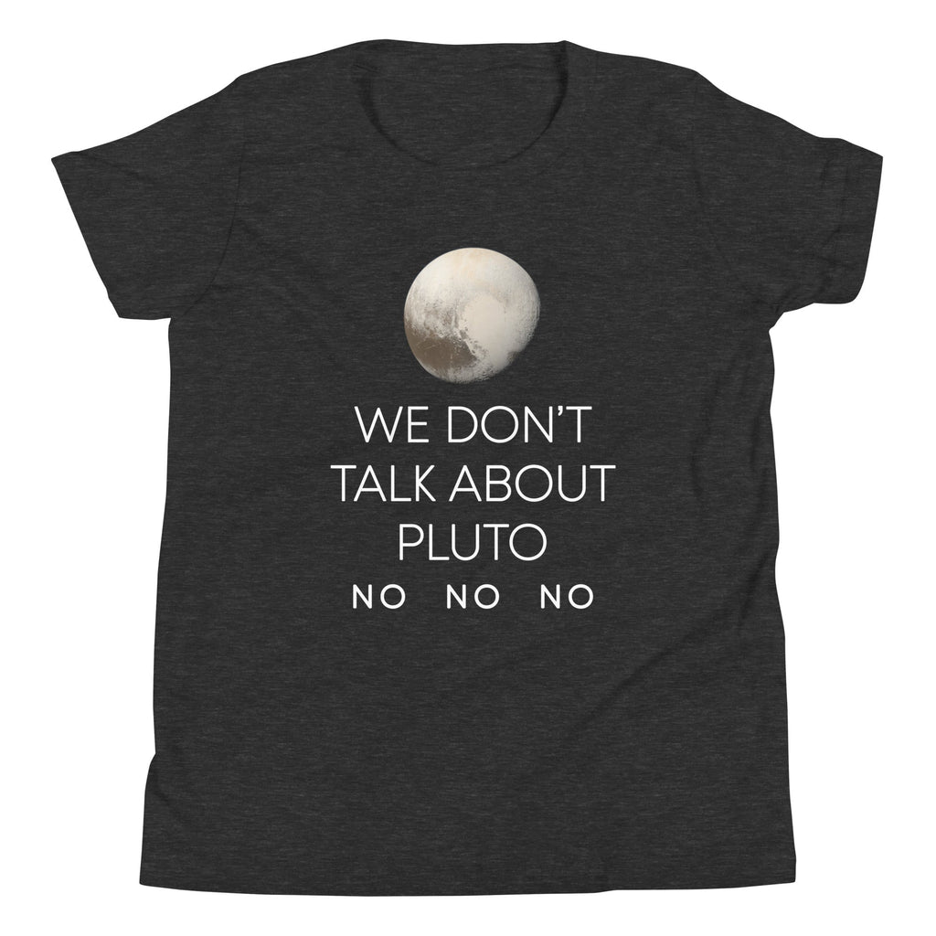 We Don't Talk About Pluto Kid's Youth Tee