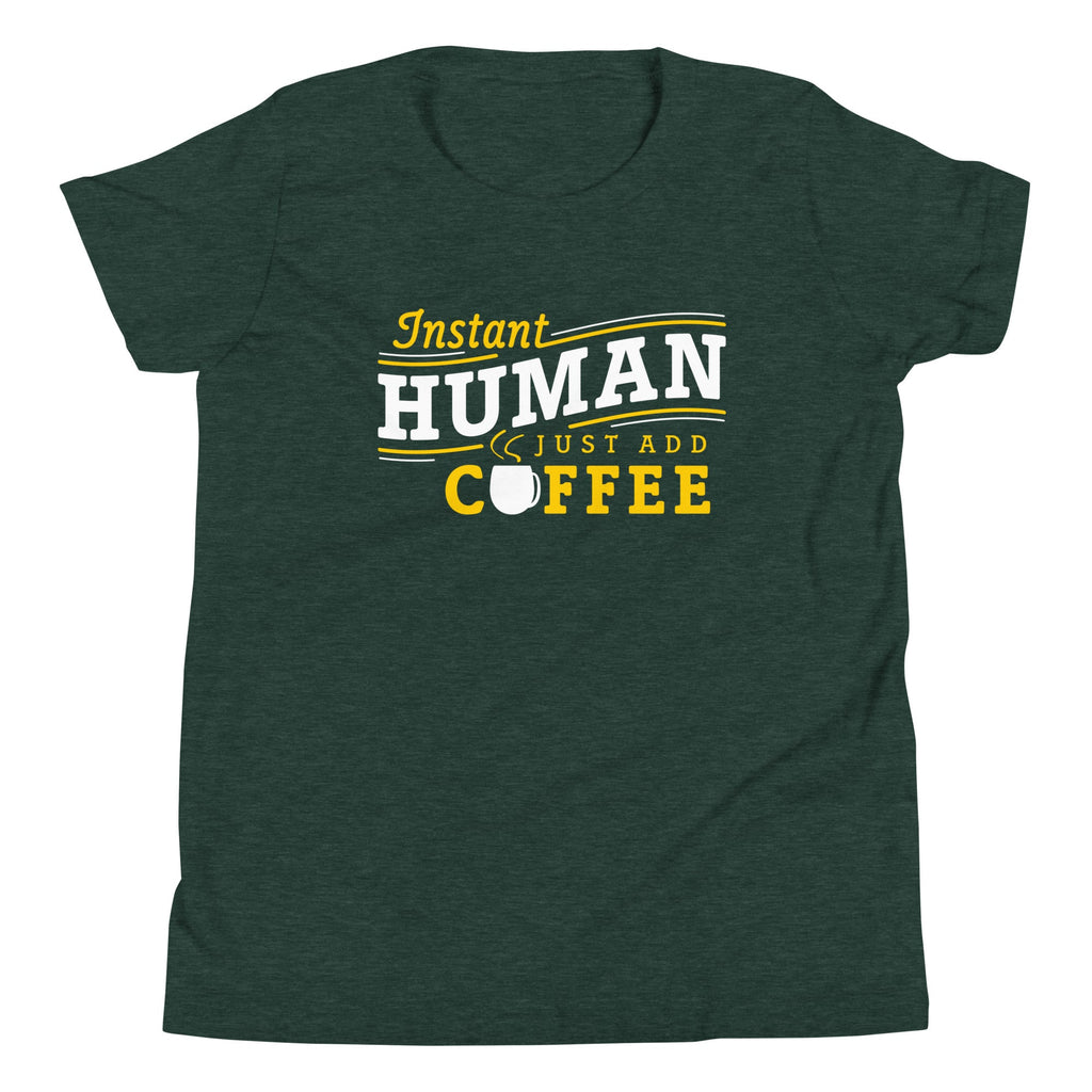Instant Human Just Add Coffee Kid's Youth Tee