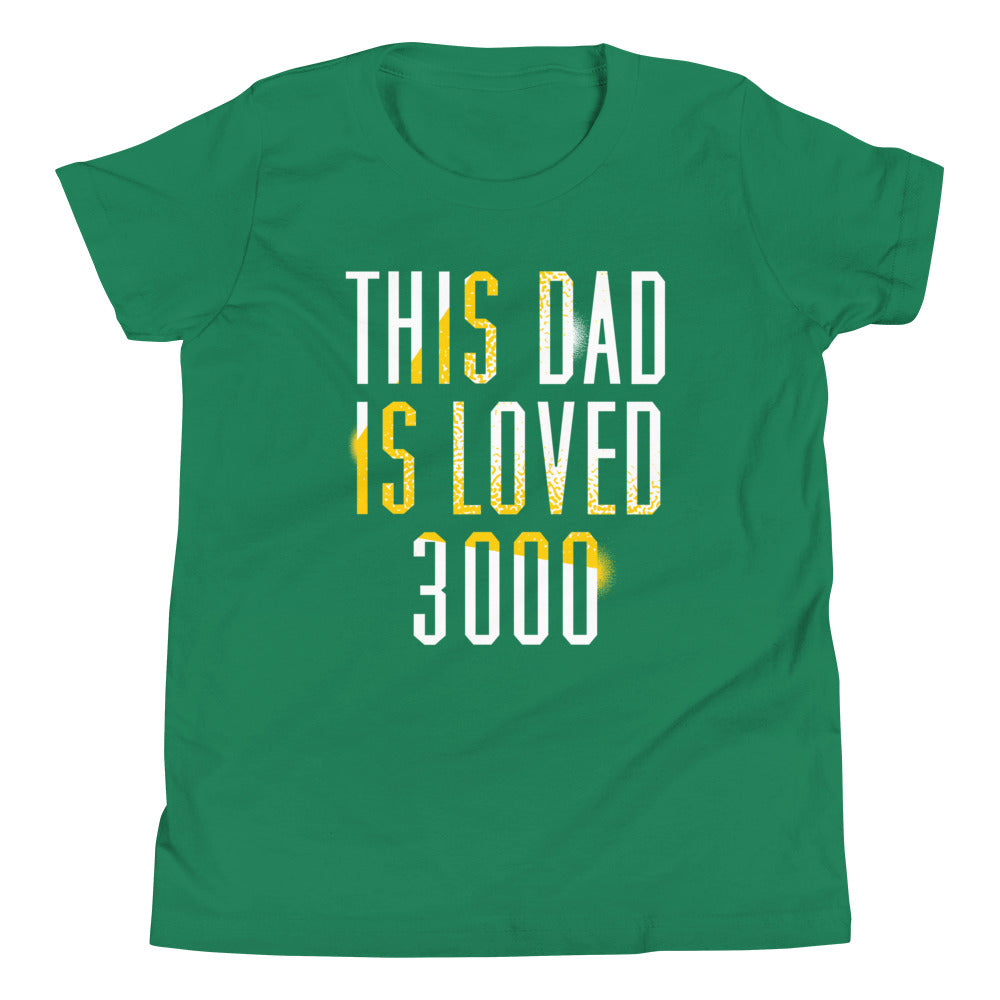 This Dad Is Loved 3000 Kid's Youth Tee