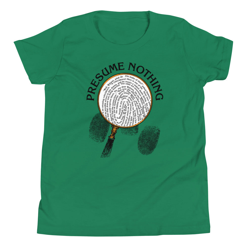 Presume Nothing Kid's Youth Tee