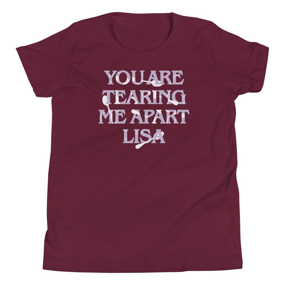 You Are Tearing Me Apart Lisa Kid's Youth Tee