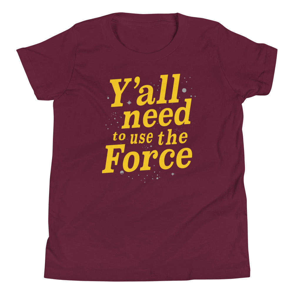 Y'all Need To Use The Force Kid's Youth Tee