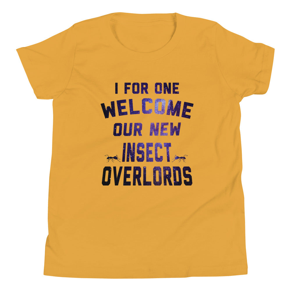 I For One Welcome Our New Insect Overlords Kid's Youth Tee