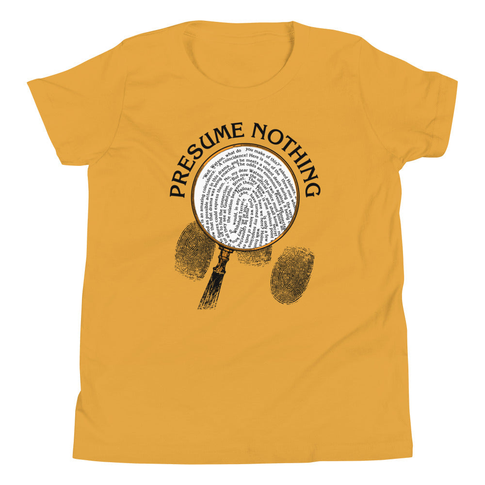 Presume Nothing Kid's Youth Tee