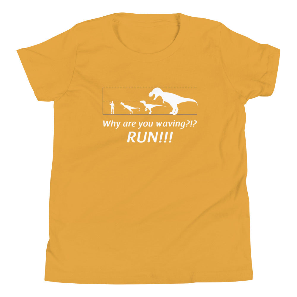 Why Are You Waving? Run! Kid's Youth Tee