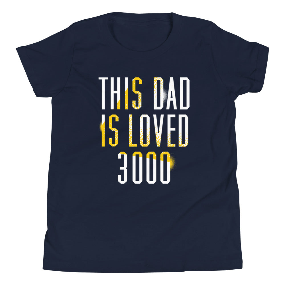 This Dad Is Loved 3000 Kid's Youth Tee