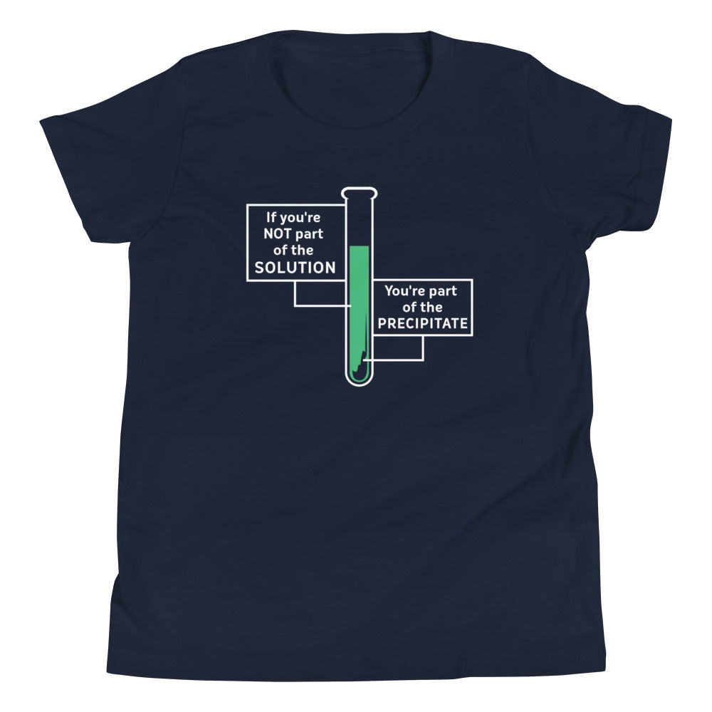If You're Not Part Of The Solution Kid's Youth Tee