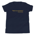 That's Too Much Bacon, Said No One Ever Kid's Youth Tee