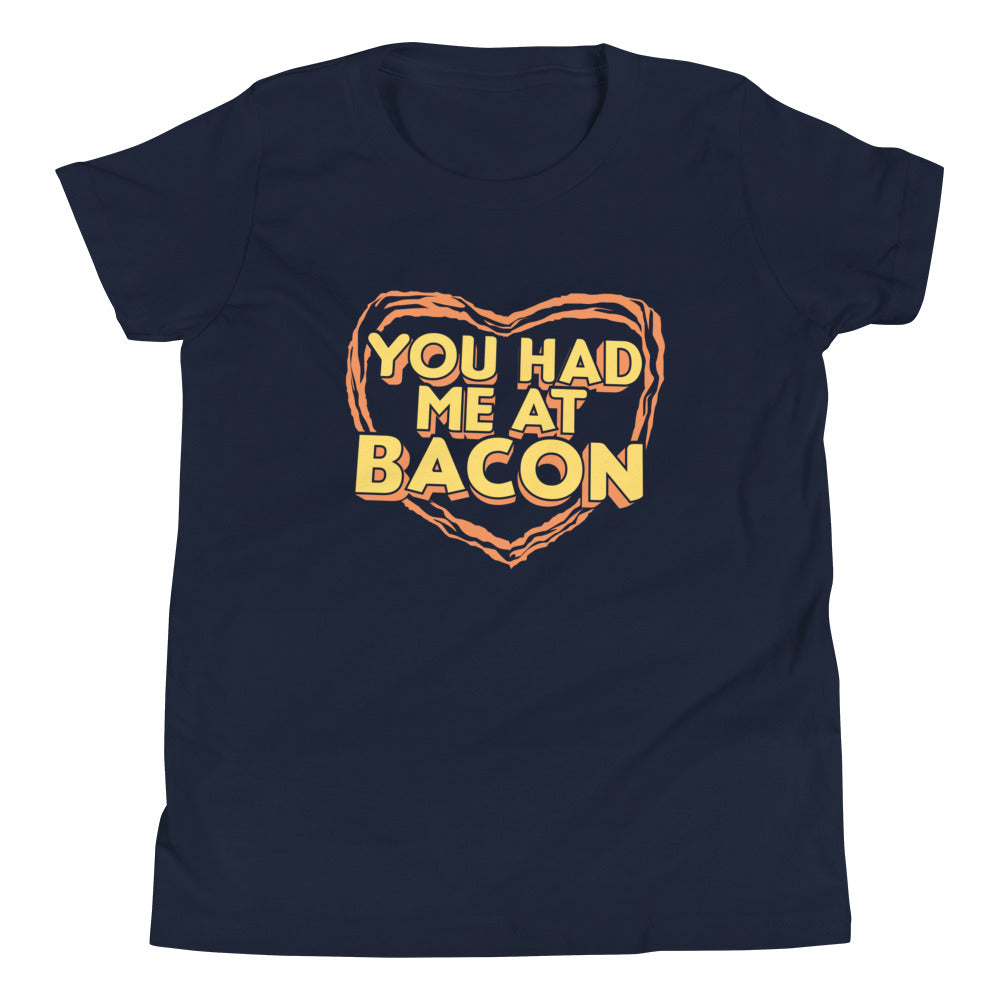 You Had Me At Bacon Kid's Youth Tee
