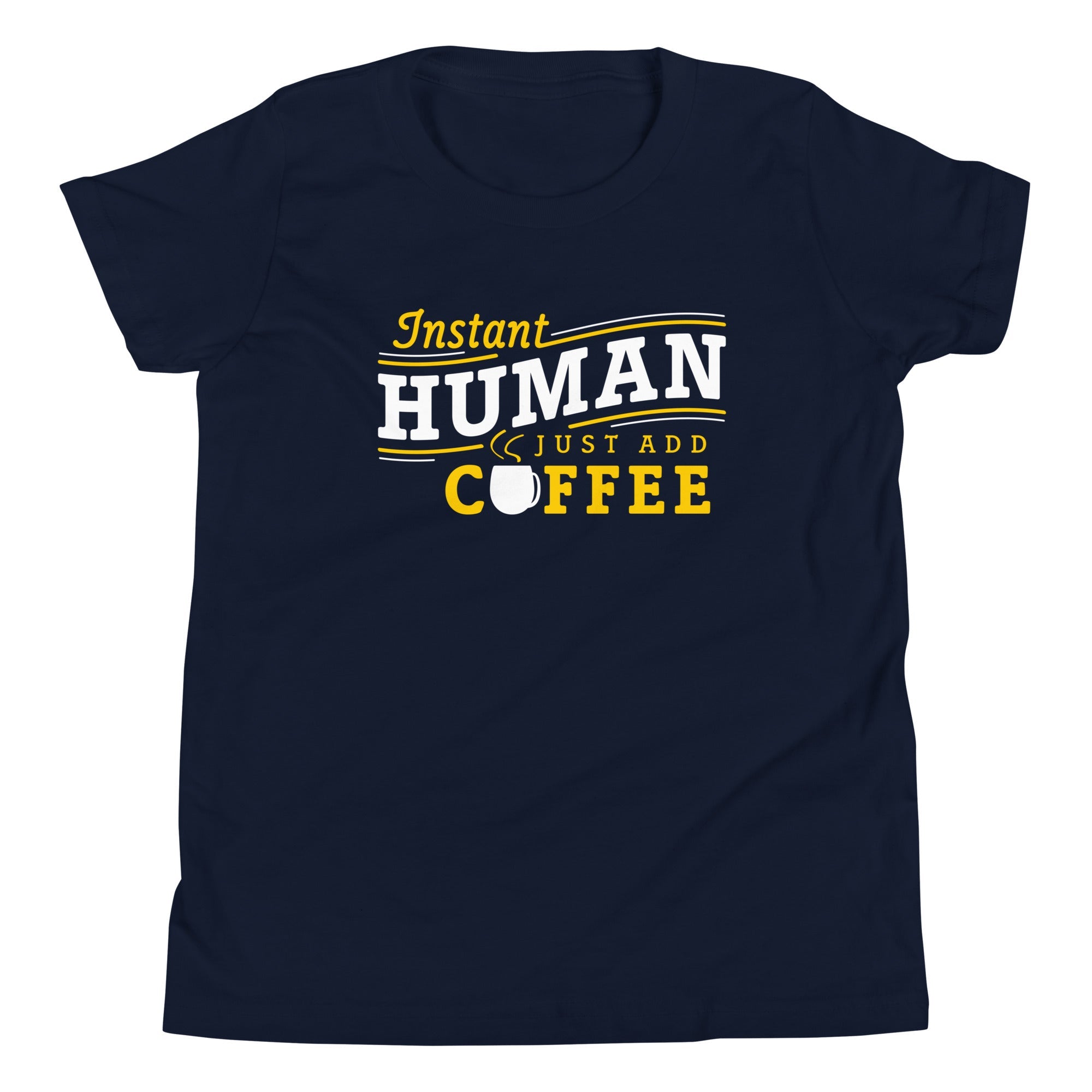 Instant Human Just Add Coffee Kid's Youth Tee