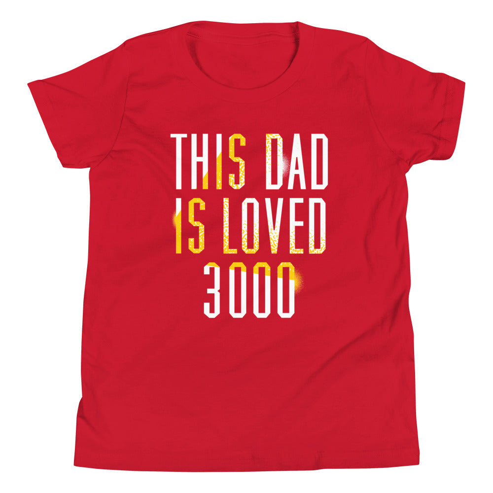 This Dad Is Loved 3000 Kid's Youth Tee