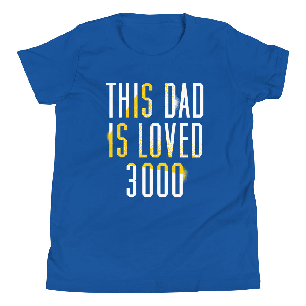 This Dad Is Loved 3000 Kid's Youth Tee