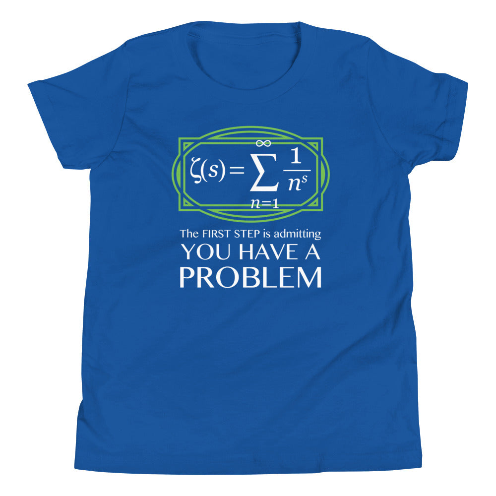 You Have A Problem Kid's Youth Tee