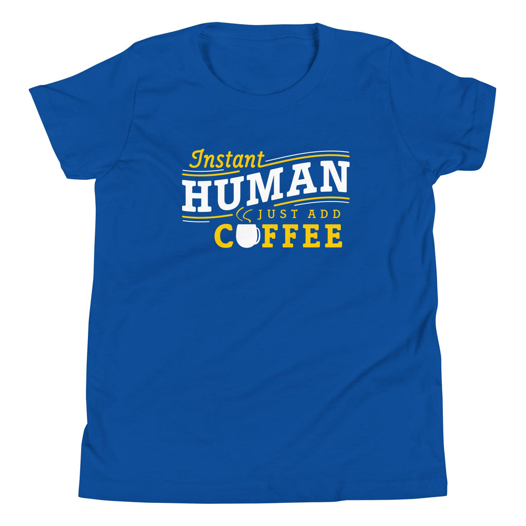Instant Human Just Add Coffee Kid's Youth Tee
